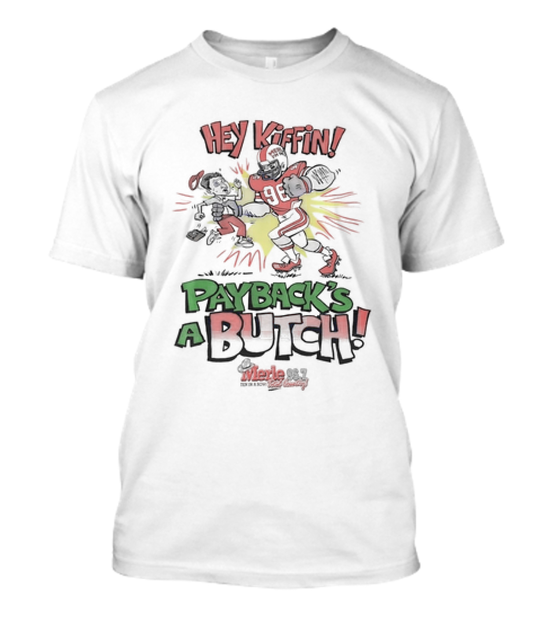 Hey Kiffin Payback’s A Butch Merle 96.7 FM Rock And Roll Cainsville Football T-Shirt