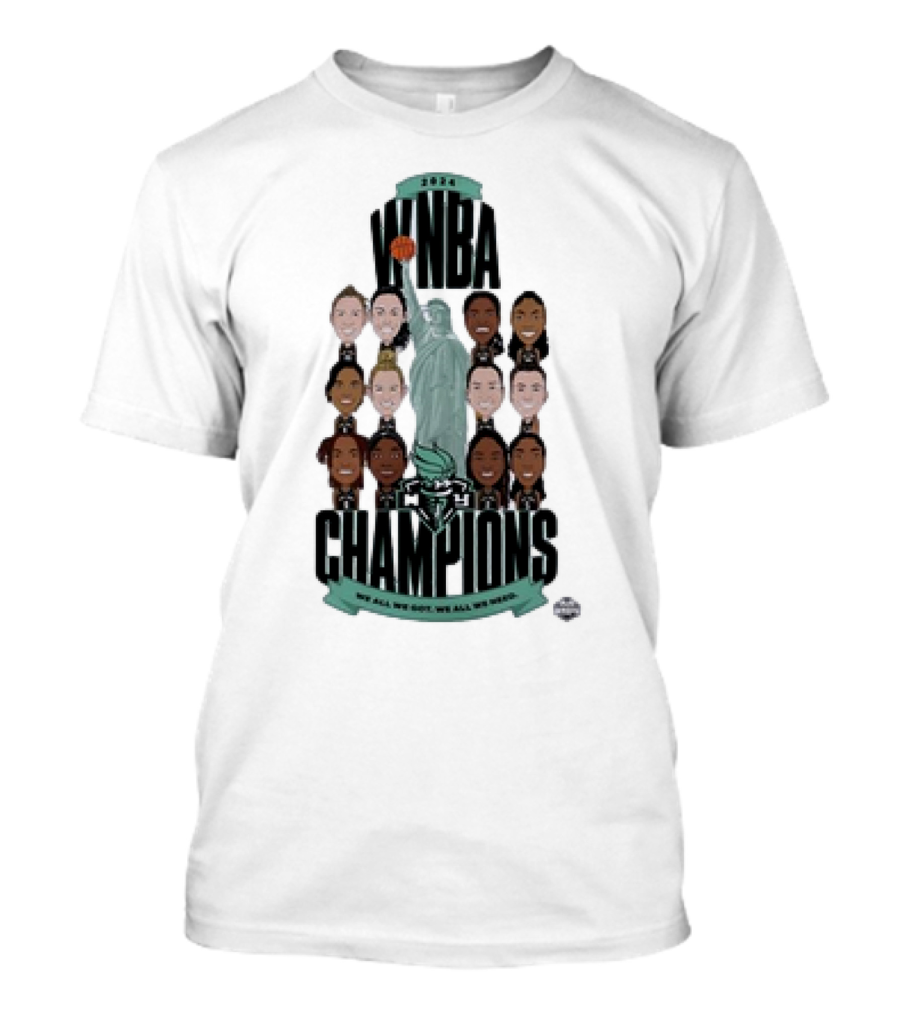 New York Liberty 2024 WNBA Finals Champions We All We Got We All We Need T-Shirt