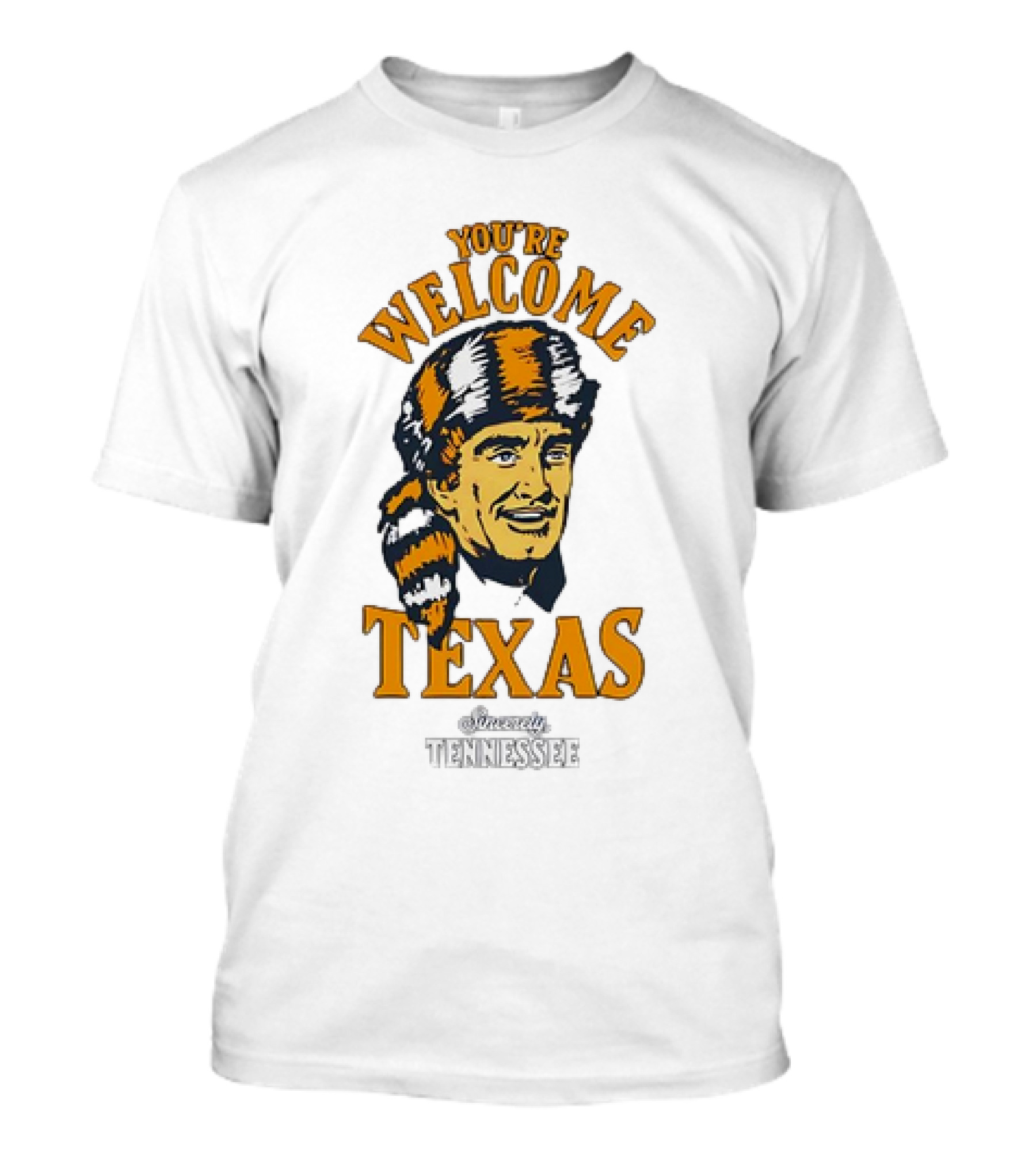 You're Welcome Texas Sincerely Tennessee Davy Crockett Coonskin Cap T-Shirt