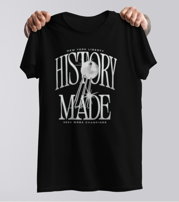 New York Liberty History Made 2024 WNBA Champions T-Shirt
