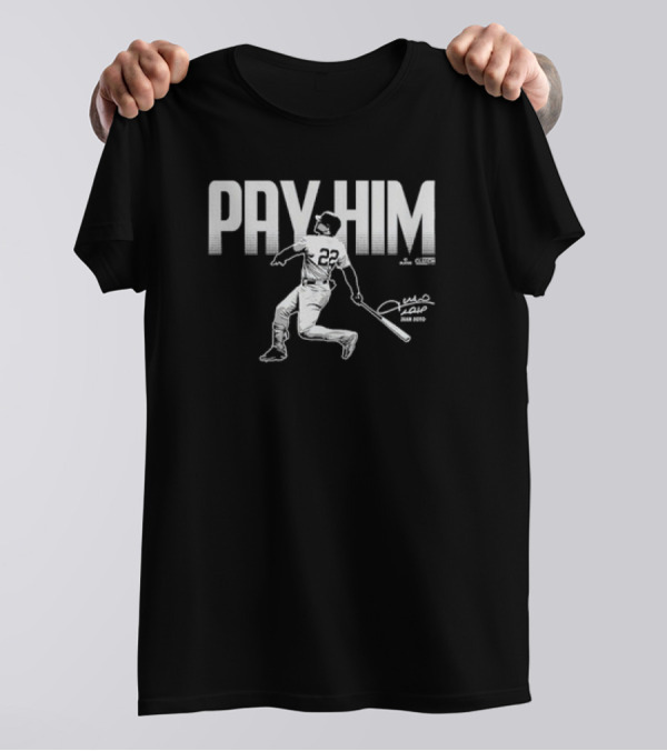 PAY HIM 22 Juan Soto T-Shirt