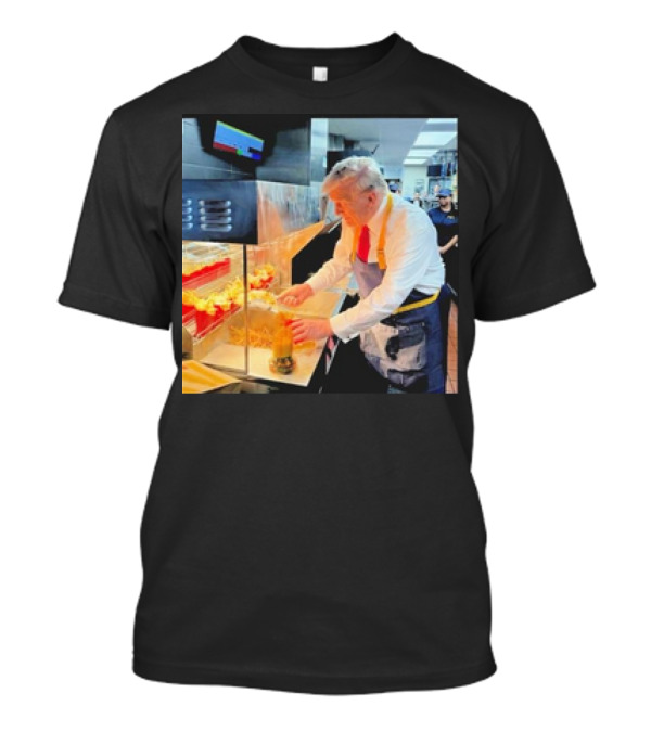 Trump Put The Fries In The Bag Fast Food Kitchen Scene T-Shirt