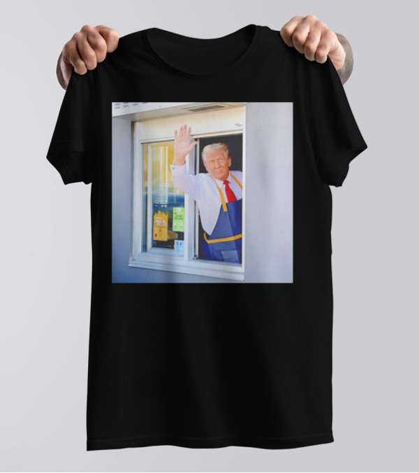 Trump At McDonald's Drive-Thru Window T-Shirt
