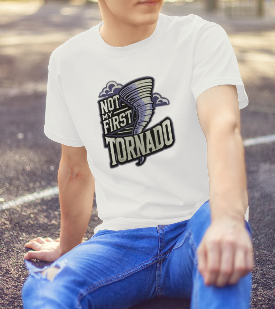 Hurricane Milton Not My First Tornado T-Shirt