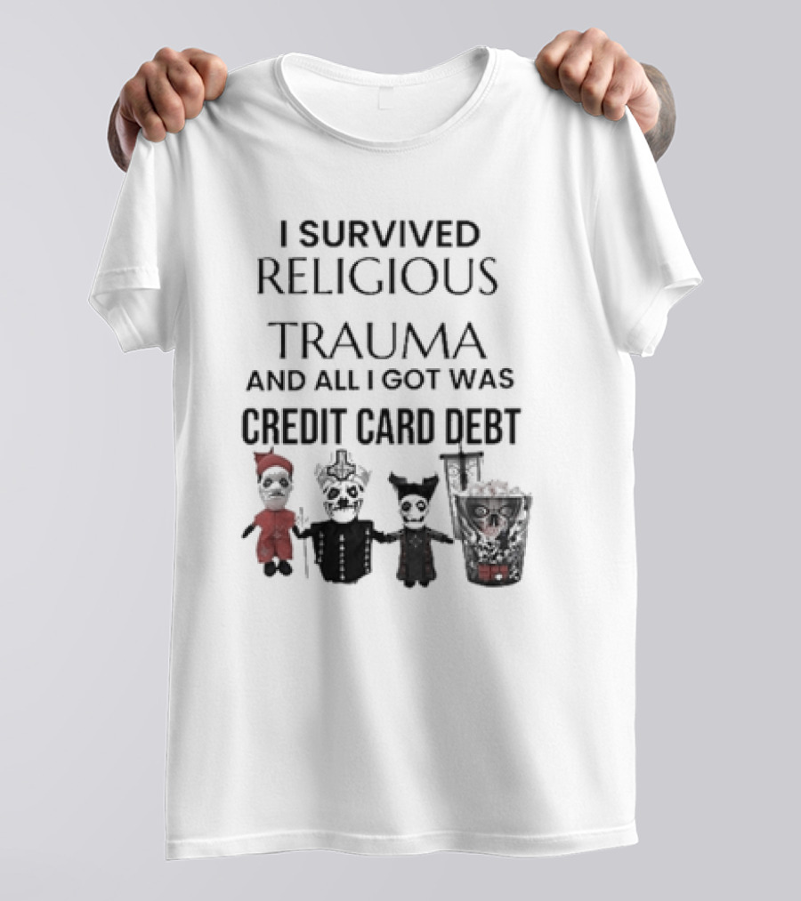 I Survived Religious Trauma And All I Got Was Credit Card Debt Skeletons And Puppet T-Shirt