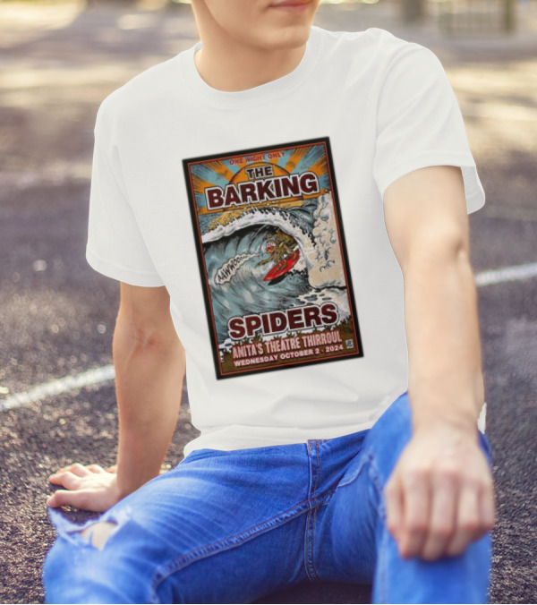 The Barking Spiders One Night Only Anita’s Theatre Thirroul Wednesday October 2 2024 Surfing Wave T-Shirt