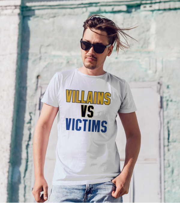 Villains Vs Victims T-Shirt