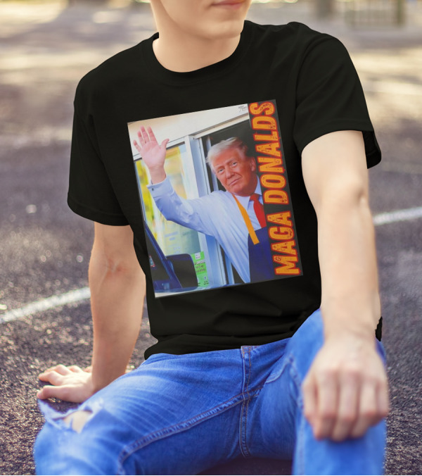 MAGA Donalds Trump Drive-Thru T-Shirt