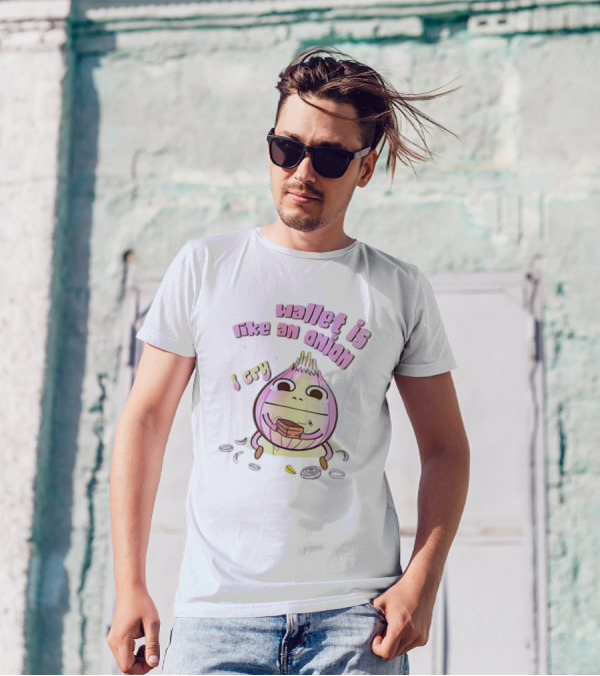 Wallet Is Like An Onion I Cry T-Shirt