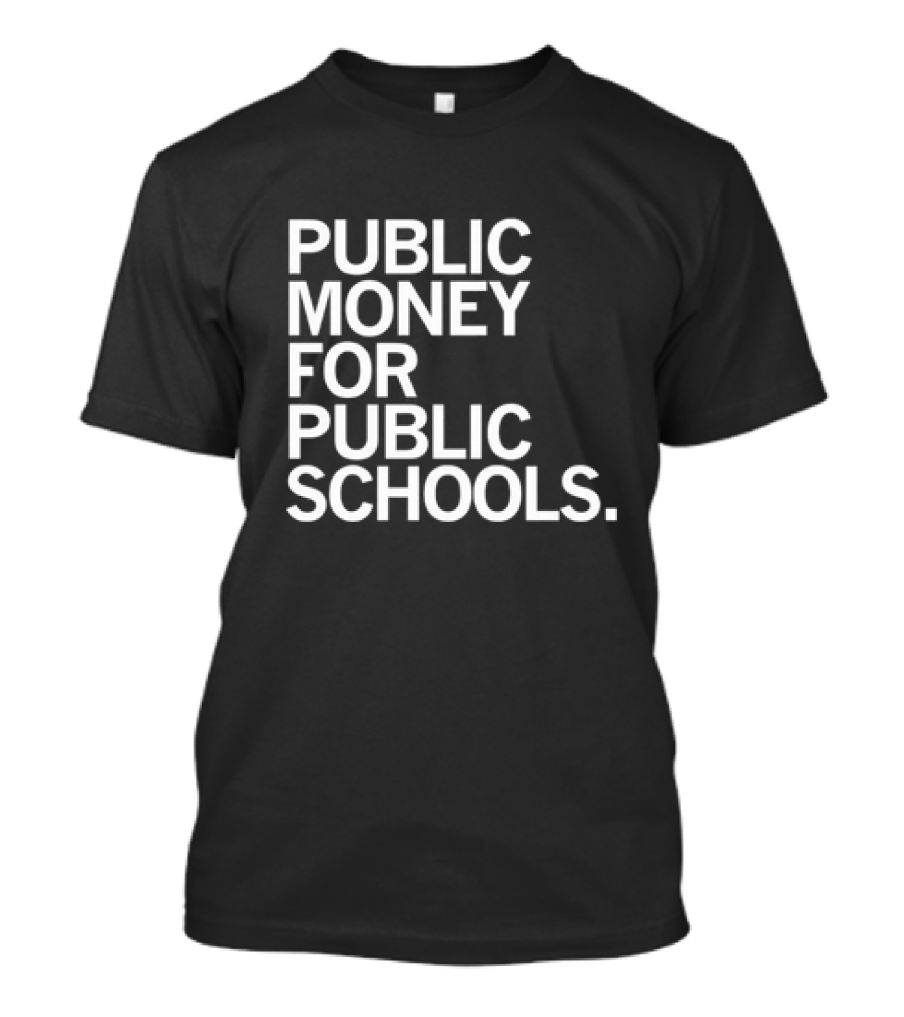 CEA Public Money For Public Schools T-Shirt
