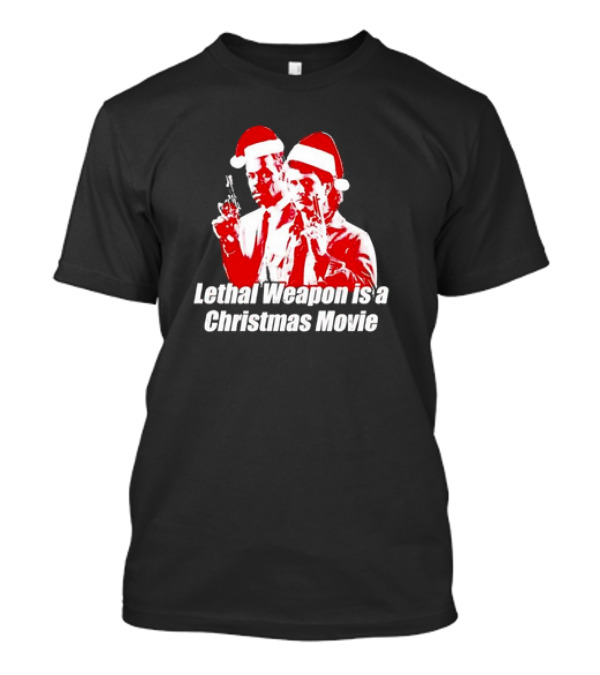 Lethal Weapon Is A Christmas Movie 2024 Santa Hat Duo T-Shirt