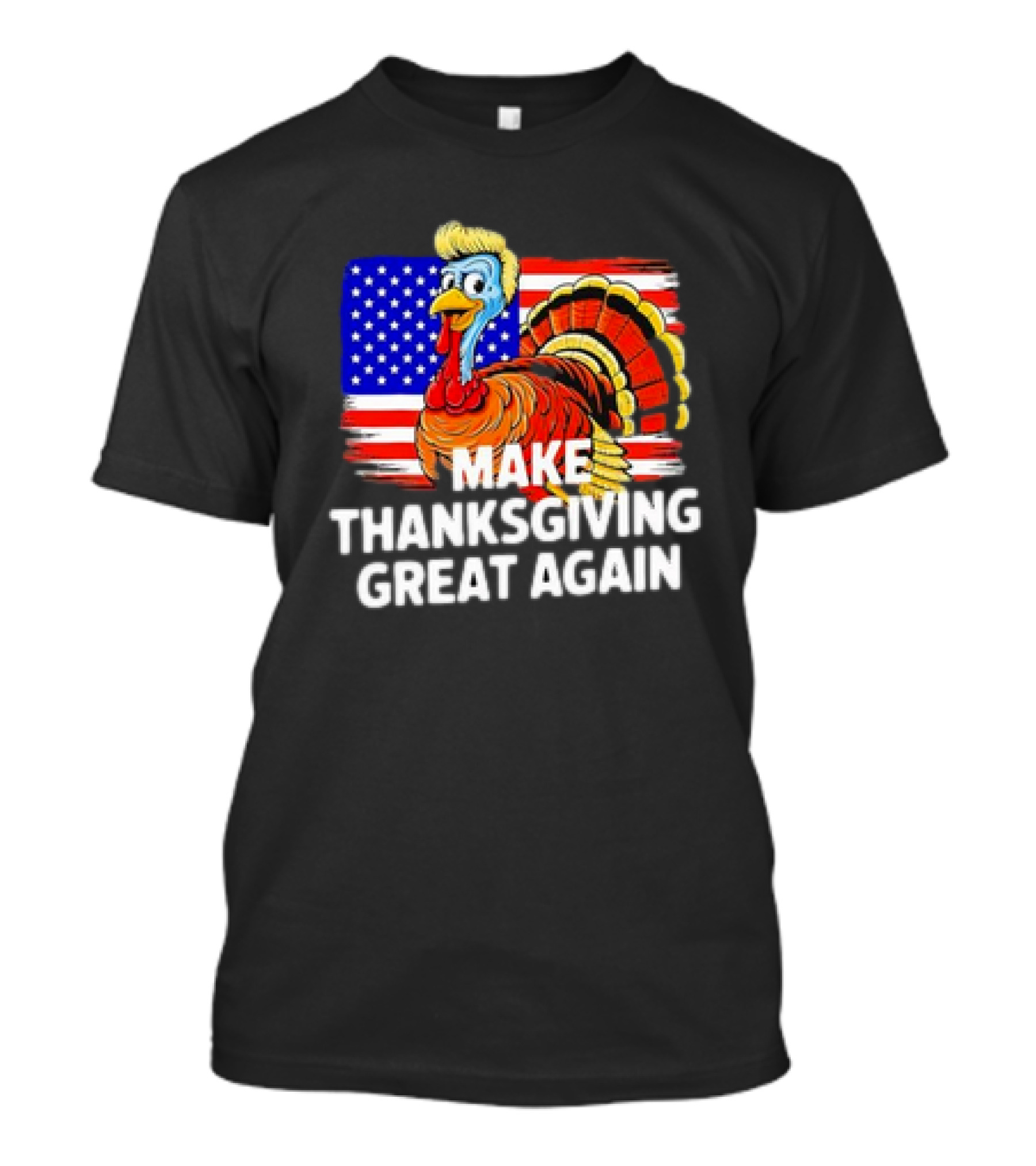 Trump Turkey 2024 Make Thanksgiving Great Again US Flag T-Shirt