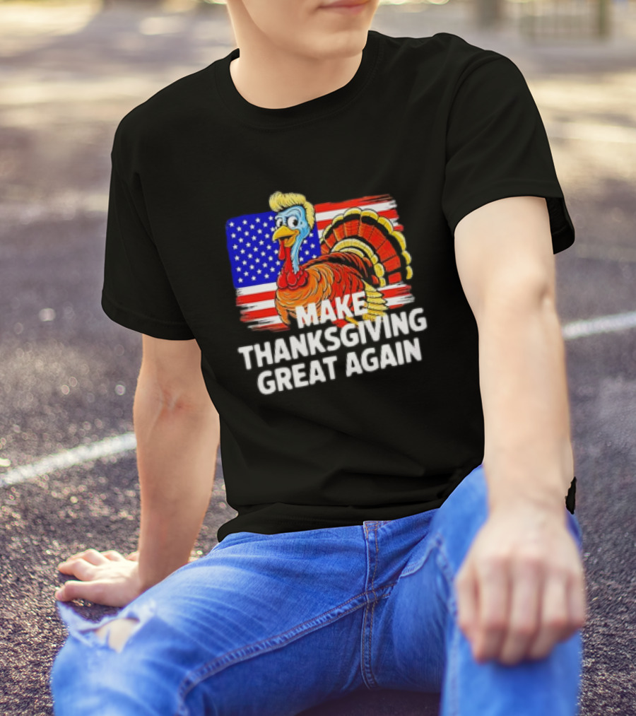 Trump Turkey 2024 Make Thanksgiving Great Again US Flag T-Shirt