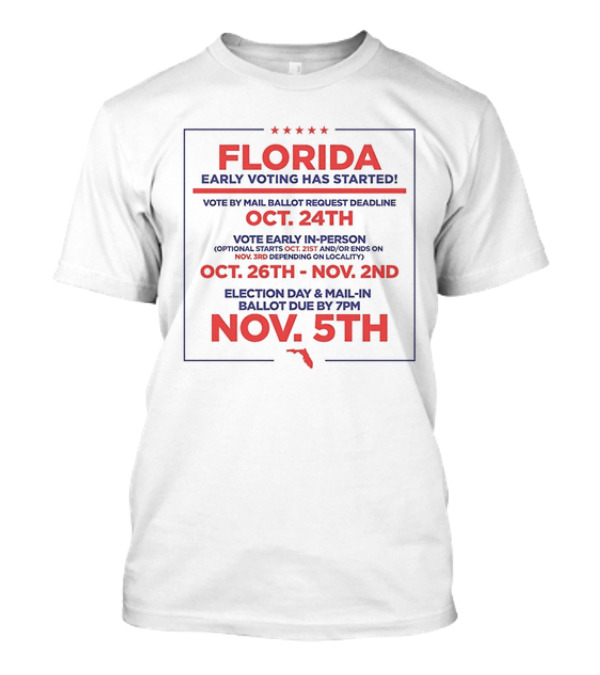 Florida Early Voting Key Dates Oct 24th To Nov 5th T-Shirt