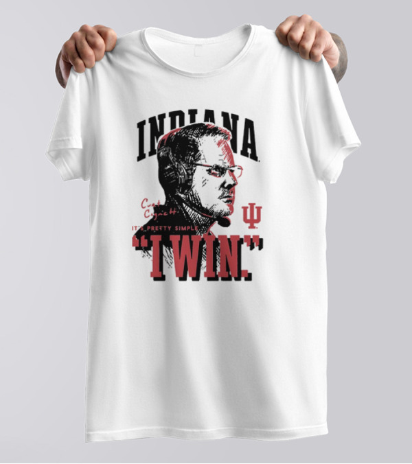 Indiana Hoosiers Football Curt Cignetti It's Pretty Simple I Win Vintage T-Shirt
