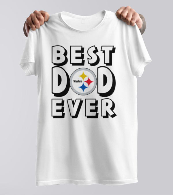 Best Dad Ever Pittsburgh Steelers NFL Football T-Shirt