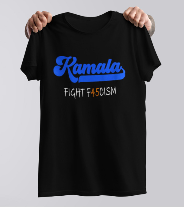 Kamala Fight F45cism Anti-Fascism Movement T-Shirt