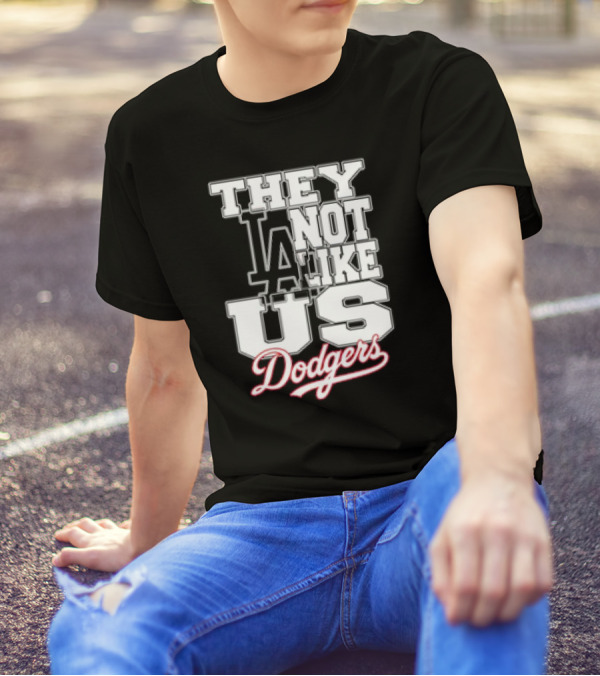 They Not Like Us LA Dodgers T-Shirt