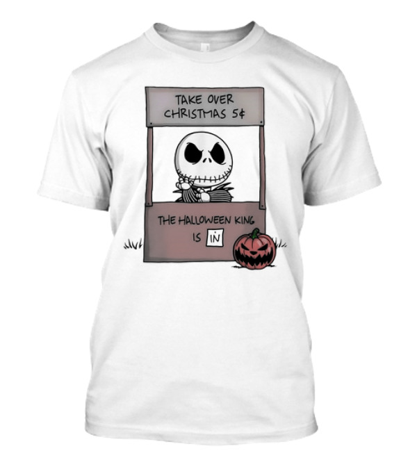 Jack Skellington Peanuts Take Over Christmas 5 The Halloween King Is In T-Shirt