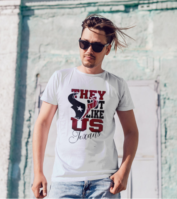 Houston Texans They Not Like Us Texans T-Shirt