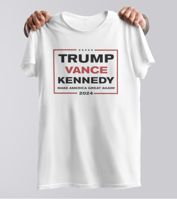 TRUMP VANCE KENNEDY 2024 MAKE AMERICA GREAT AGAIN T-Shirt