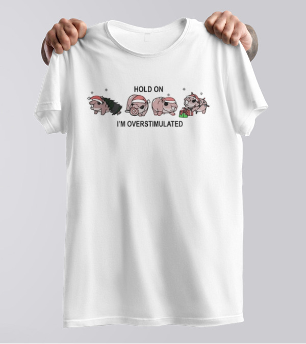 Moo Deng Hold On I'm Overstimulated Santa Hat Pigs Christmas Tree Gifts T-Shirt