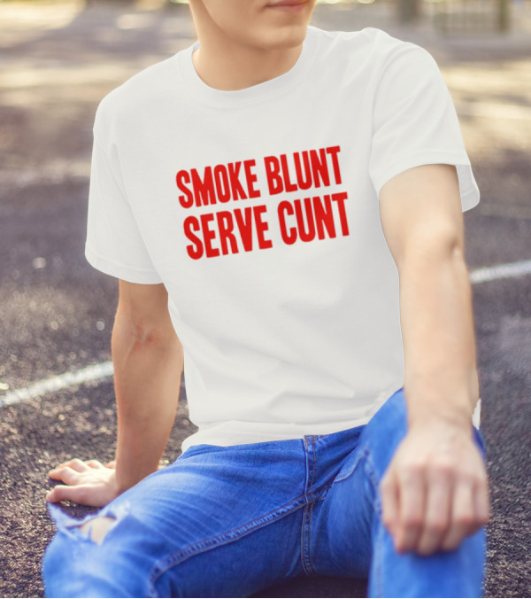 Smoke Blunt Serve Cunt Bold Red T-Shirt