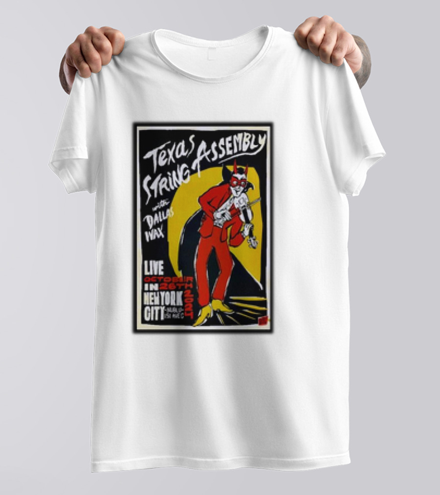 Texas String Assembly With Dallas Wax Live October 26th 2024 Nublu 151 New York City T-Shirt