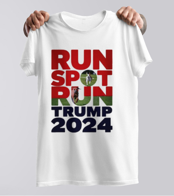 Run Spot Run Trump 2024 Funny Election Campaign T-Shirt