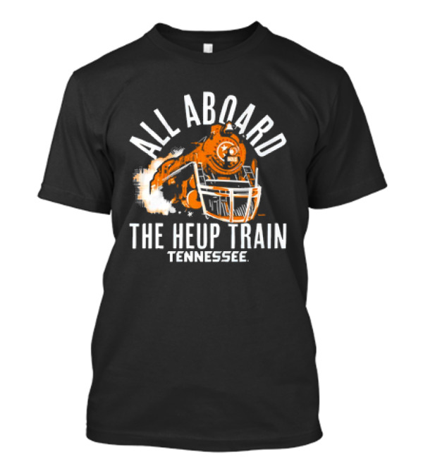 All Aboard The Heup Train Tennessee Volunteers Football T-Shirt