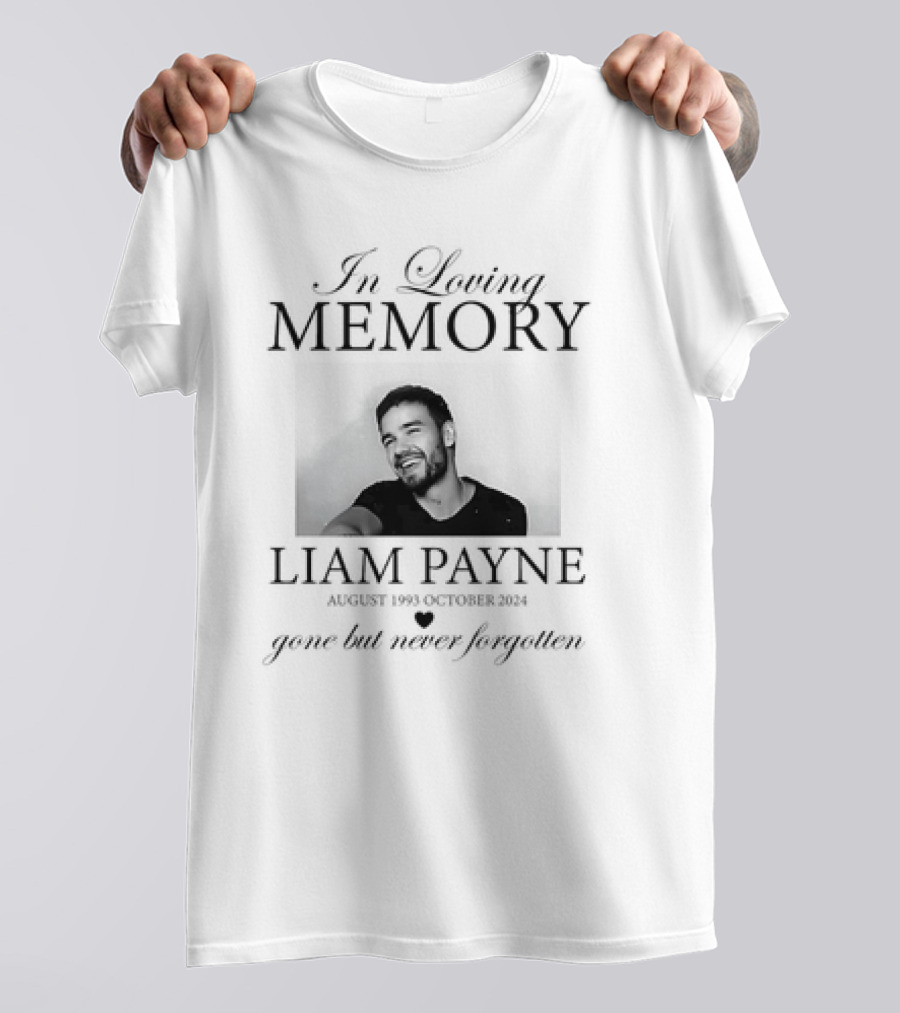 In Loving Memory Liam Payne August 1993 October 2024 Gone But Never Forgotten T-Shirt