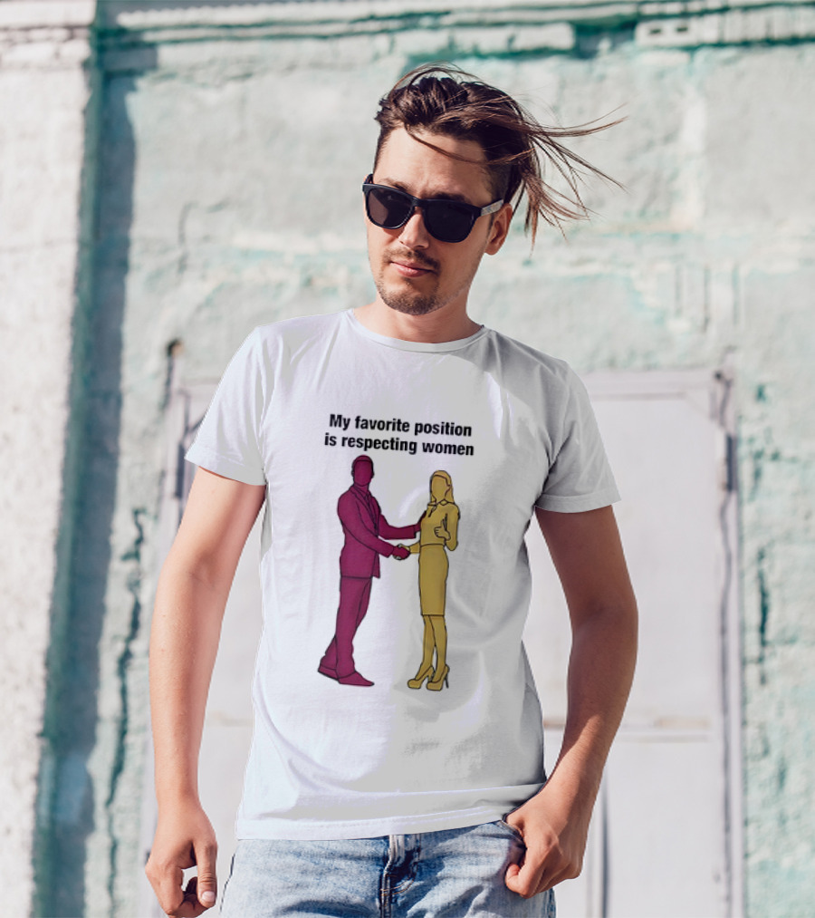 My Favorite Position Is Respecting Women Handshake Standing Figures T-Shirt