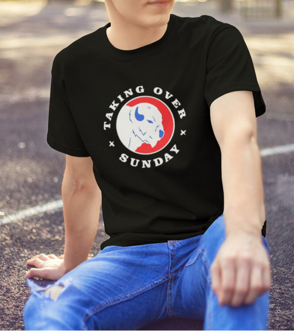 Taking Over Sunday Buffalo Bills Red And Blue Buffalo T-Shirt