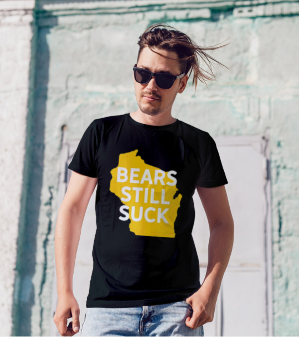 Karla D Bears Still Suck Wisconsin Outline T-Shirt