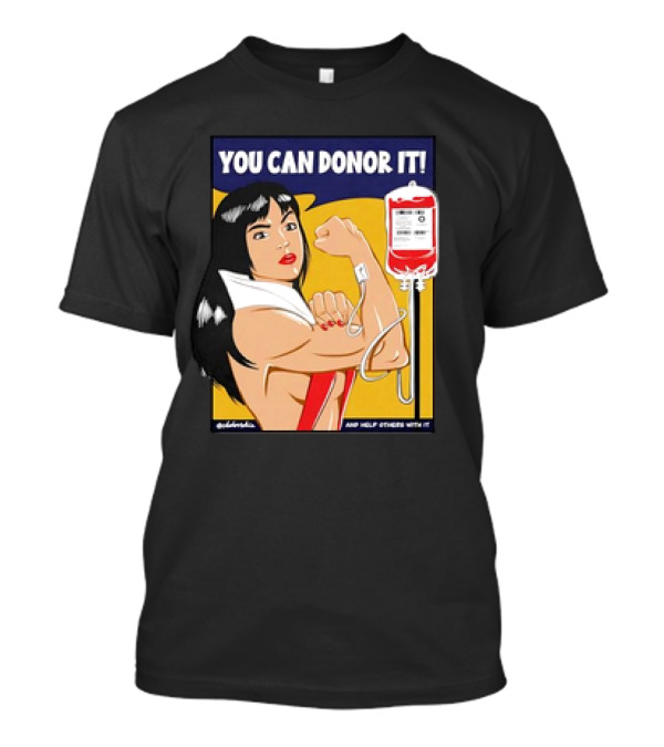 You Can Donor It And Help Others With It Retro Poster Style Blood Donation Motivational Message T-Shirt
