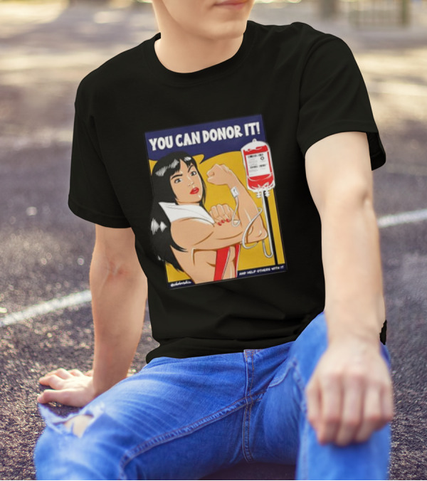 You Can Donor It And Help Others With It Retro Poster Style Blood Donation Motivational Message T-Shirt