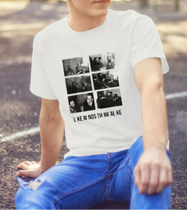L KE M NDS TH NK AL KE Colin Kaepernick T-Shirt
