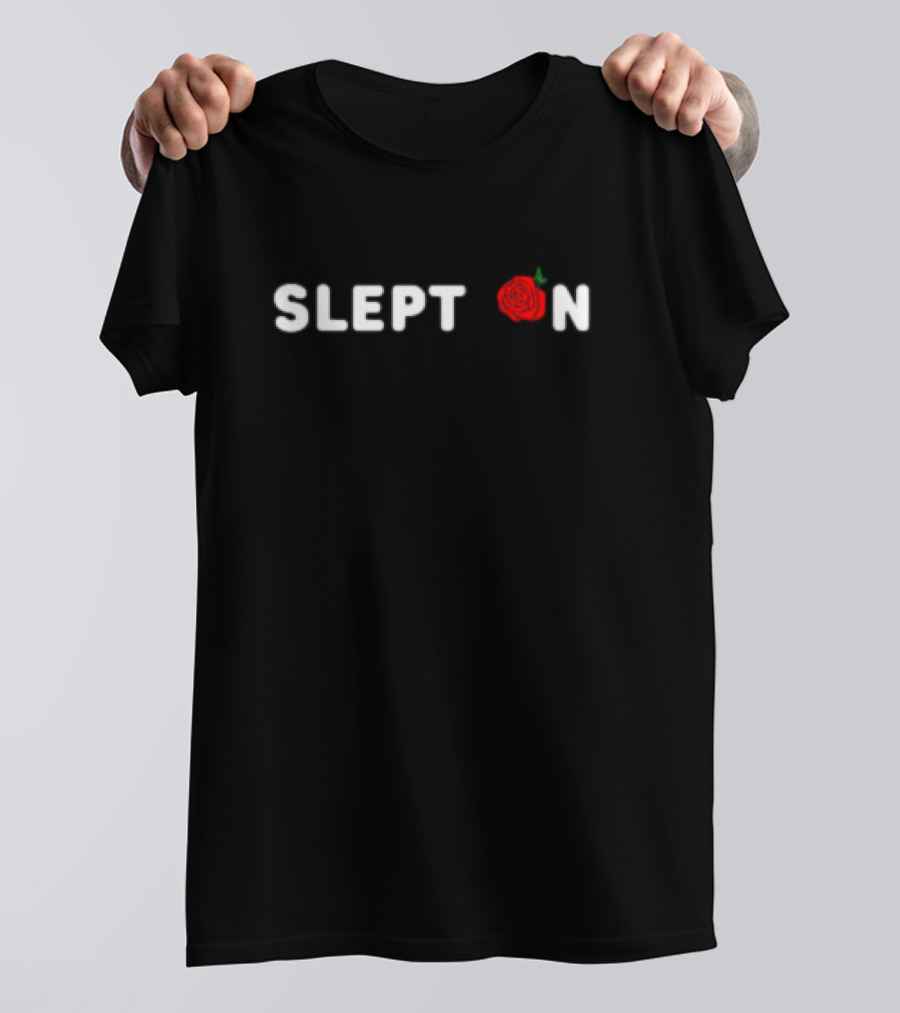 Slept On Red Rose T-Shirt