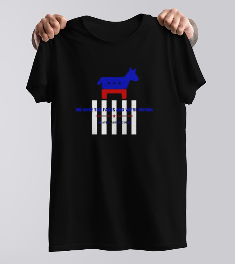 We Have The Facts And We’re Voting 2024 Political Star Fence Donkey T-Shirt