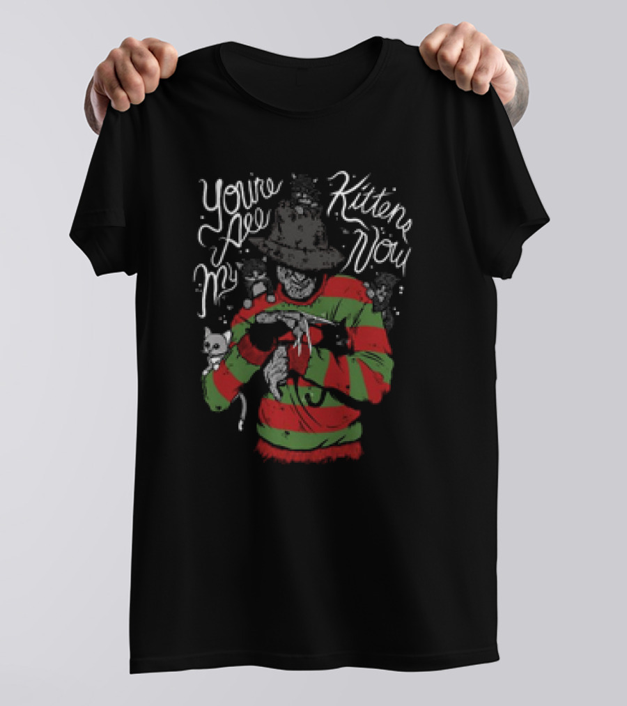 You’re All My Kittens Now Freddy Krueger Cats T-Shirt