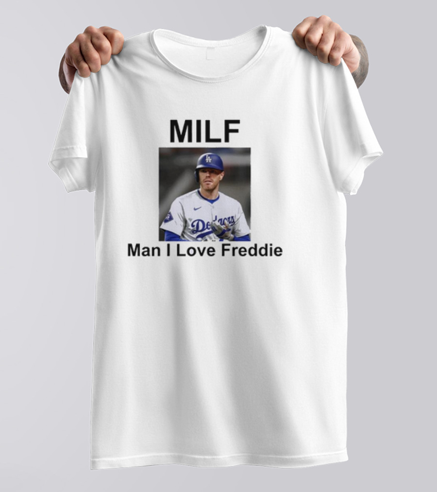 MILF Man I Love Freddie Dodgers Baseball Player T-Shirt