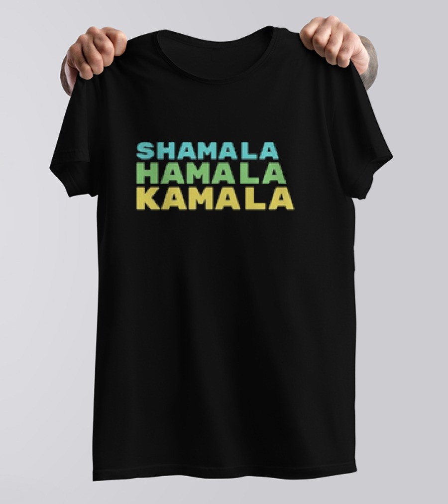 Shamala Hamala Kamala T-Shirt
