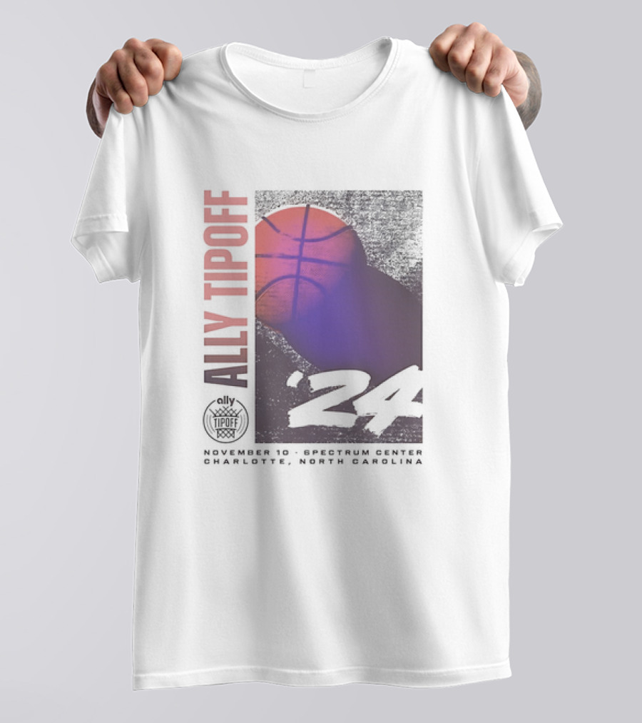 Ally Tipoff 2024 November 10 Spectrum Center Charlotte North Carolina Basketball T-Shirt