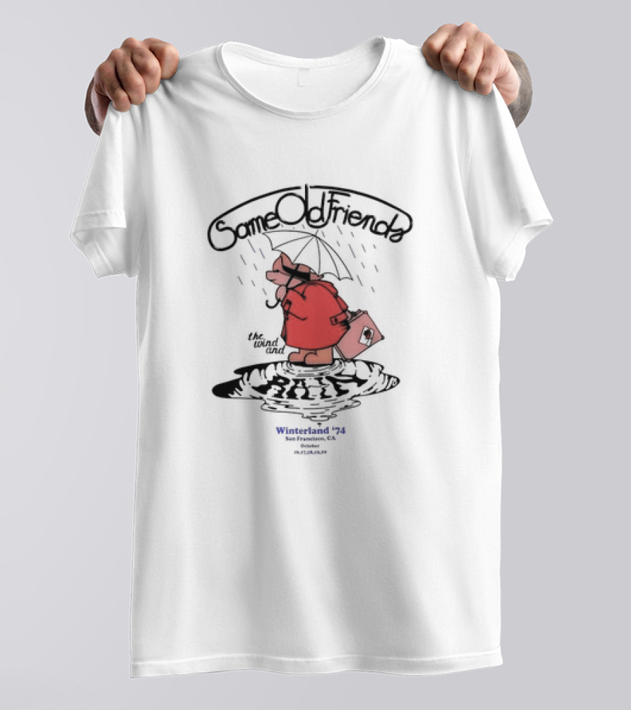 Same Old Friends The Wind And Winterland '74 San Francisco CA T-Shirt