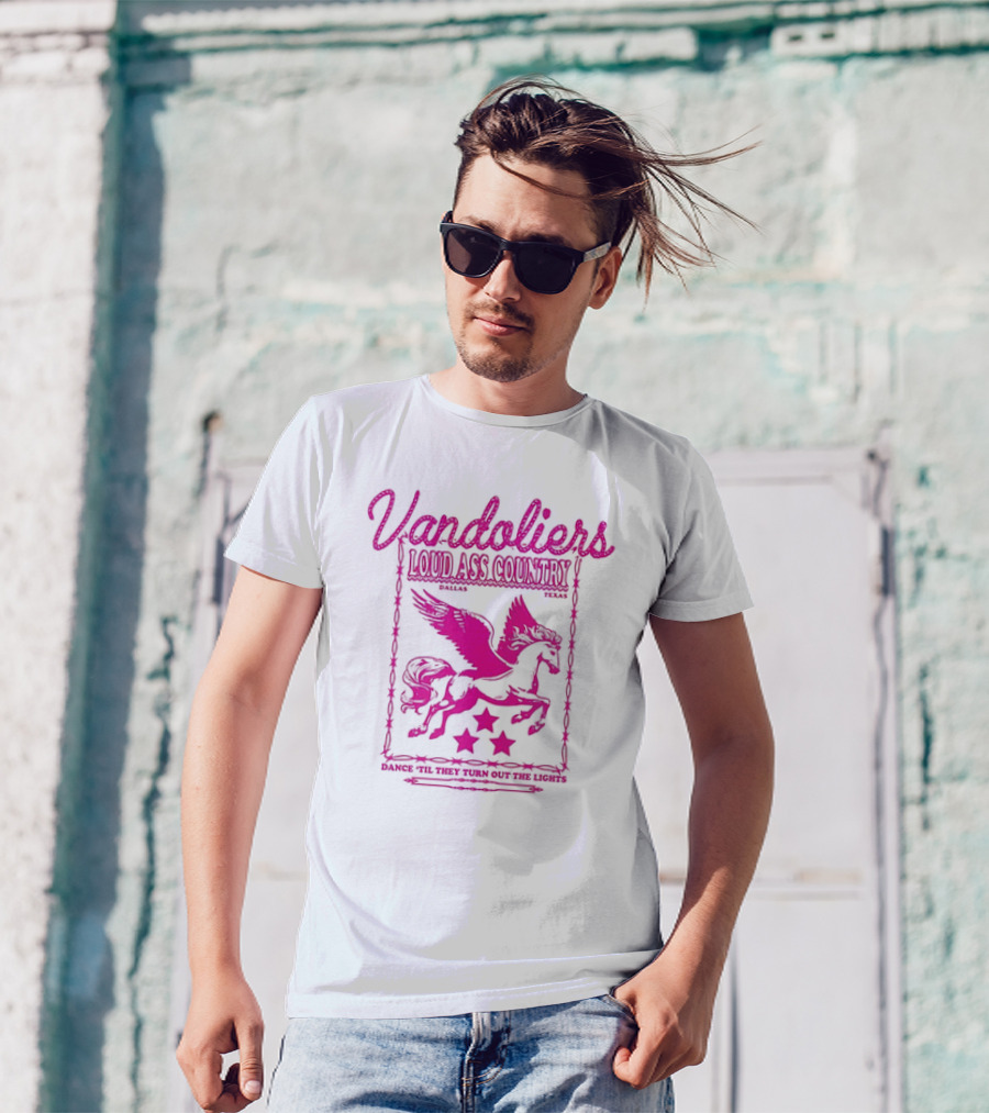 Vandoliers Loud Ass Country Pegasus Dance 'Til They Turn Out The Lights Dallas Texas T-Shirt