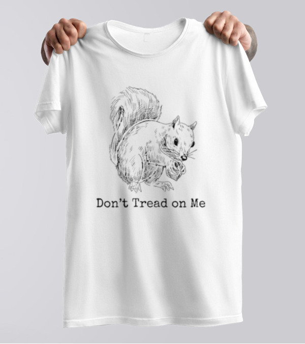 Peanut The Squirrel Don’t Tread On Me Sketch T-Shirt