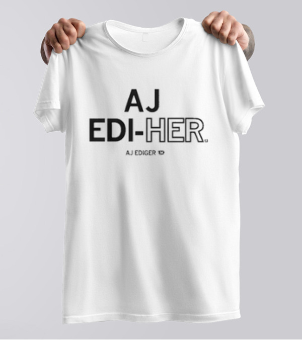 AJ EDI-HER AJ Ediger T-Shirt