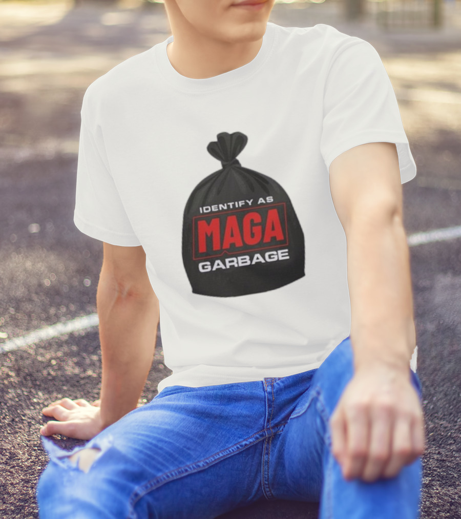 Identify As MAGA Garbage袋 T-Shirt