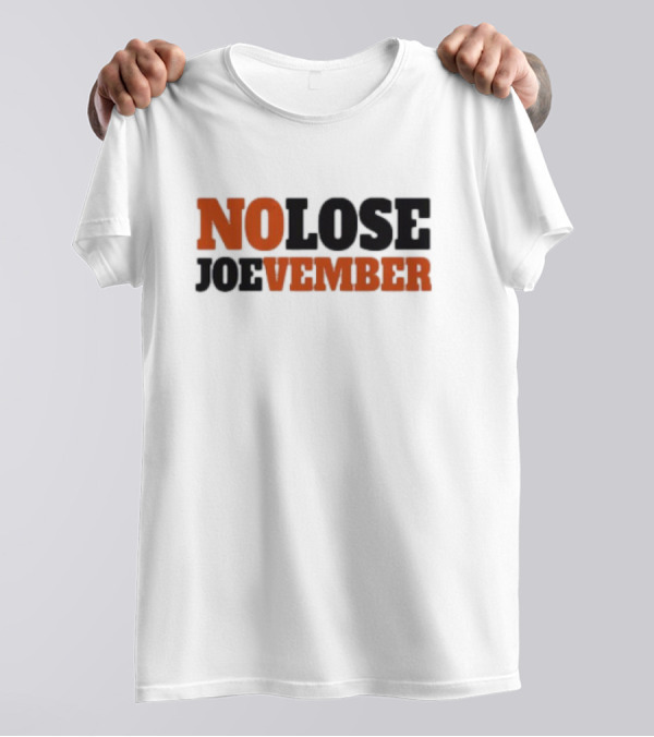 No Lose November Joe Burrow NO LOSE JOEvember T-Shirt