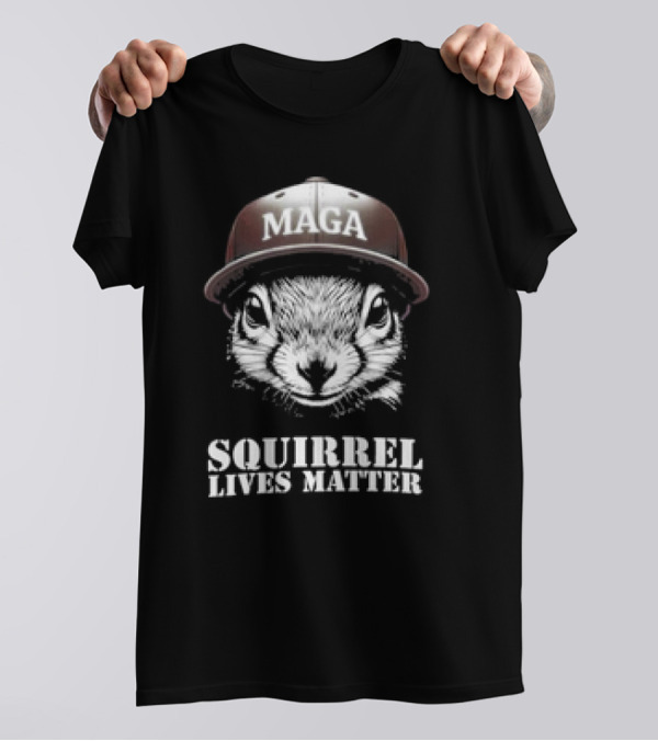 MAGA Hat Squirrel Lives Matter T-Shirt